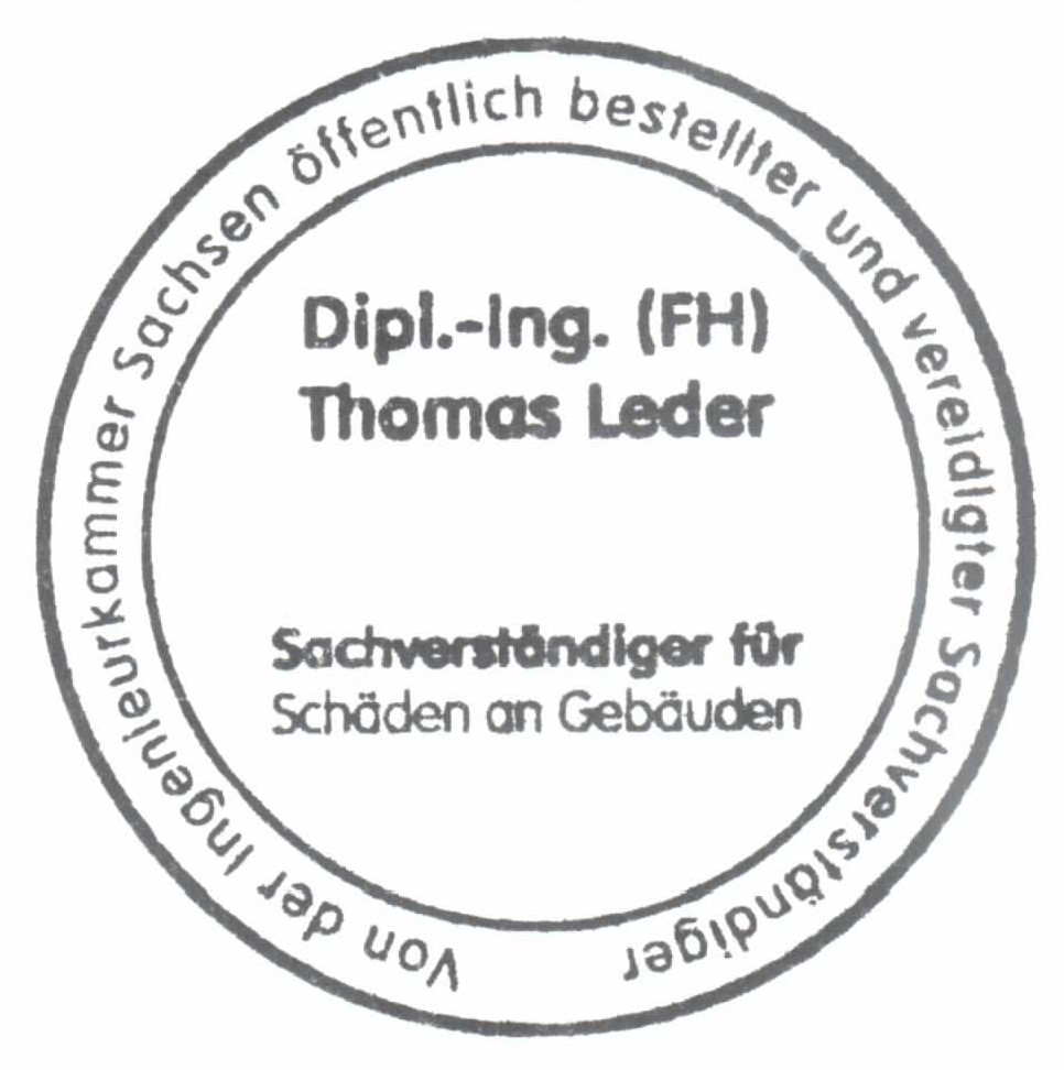 Stempelabdruck von Dipl.-Ing. (FH) Thomas Leder, öffentlich bestellter und vereidigter Sachverständiger für Schäden an Gebäuden in Dresden.